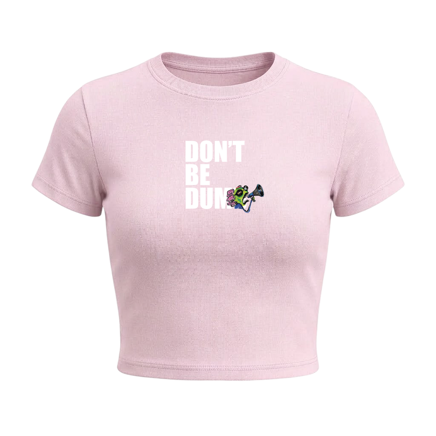 Don't Be Dumb Baby Tee in Pink
